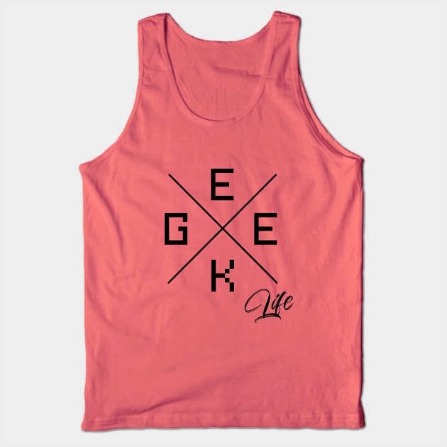 Geek Life Design Tank Top by Jahaziel Sandoval